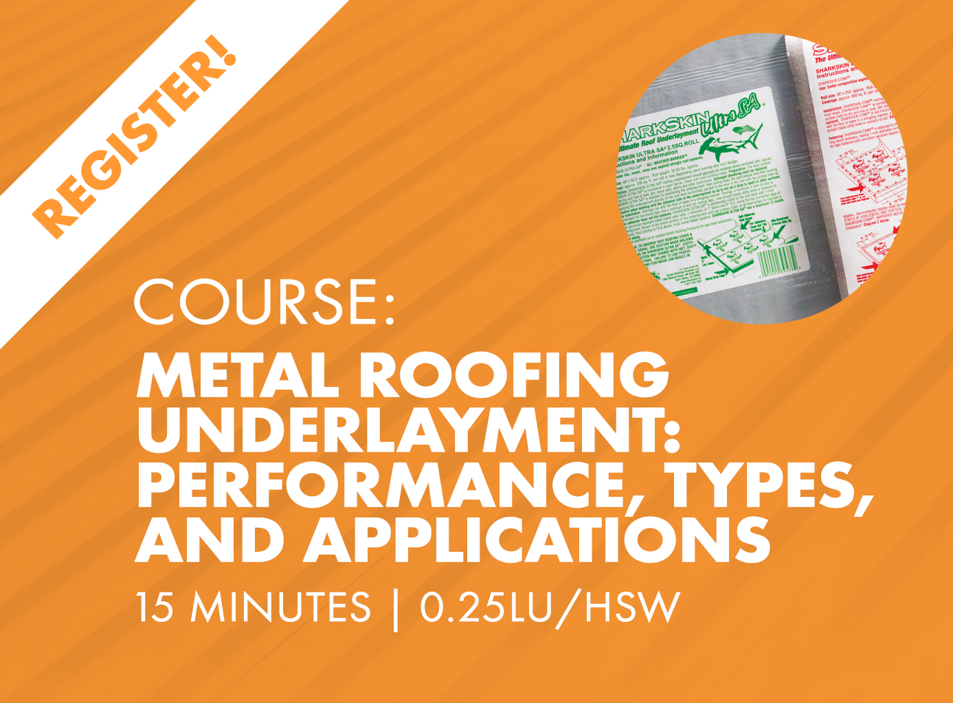 AIA and IIBEC course covering underlayment products used in metal roofing